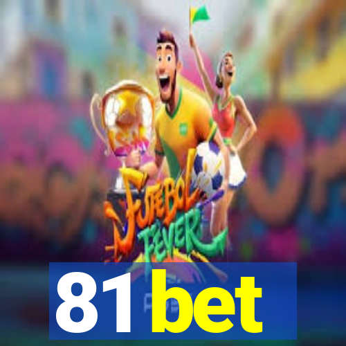 81 bet